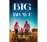 Zenia Phoenix Big Feelings, Brave Hearts (Tascabile)