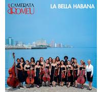 Zeniada Romeu Zeniada Romeu/Camerata Romeu: La Bella Habana Album