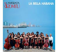 Zeniada Romeu Zeniada Romeu/Camerata Romeu: La Bella Habana (CD) Album