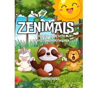 ZENIMALS: Coloring Book with Meditations for Children 5-9 years old