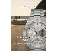ZENITH: A History of the Le Locle Manufacture