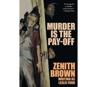 Zenith Brown Leslie Ford Murder is the Pay-Off (Tascabile)