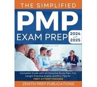 Zenith Prep Publications The Simplified Pmp Exam Prep 2024-2025 (Tascabile)