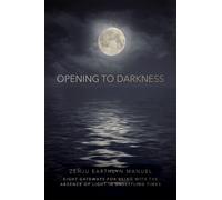 Zenju Earthlyn Manuel Opening to Darkness (Tascabile)