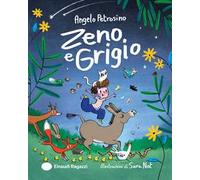 Zeno e Grigio. Ediz. a colori