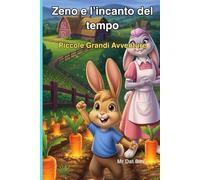 Zeno e l'incanto del tempo: Piccole Grandi Avventure
