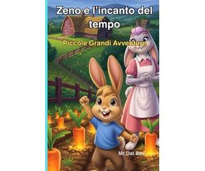 Zeno e l'incanto del tempo: Piccole Grandi Avventure