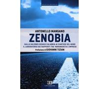 Zenobia. Dalla Salerno-Reggio Calabria ai cantieri del Nord. Il laboratorio dei rapporti tra 'ndrangheta e imprese