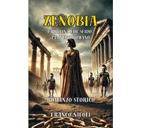 Zenobia. La regina che sfidò l'impero romano - Nicoli Franco
