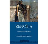 Zenobia: Shooting Star of Palmyra