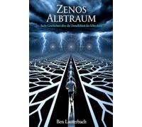 Zenos Albtraum: Sechs Geschichten über die Unendlichkeit des Schreckens