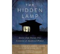 Zenshin Florence Caplow Reigetsu Susan Moon The Hidden Lamp (Tascabile)