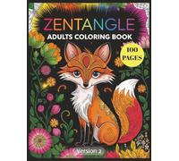 Zentangle Adults Coloring Book: Intricate Zentangle Patterns to Soothe Anxiety, Promote Relaxation, and Unlock Creative Flow