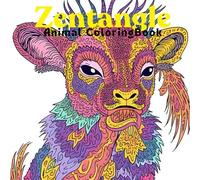 Zentangle Animal Coloring Book: 40 Beautiful and Relaxing Animal Designs for Stress Relief and Creativity