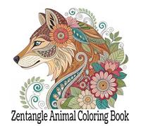 Zentangle Animal Coloring Book: Intricate Pattern Designs for Adults, Stress Relief, Mindfulness, and Creative Relaxation