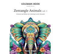 Zentangle Animals - vol.1: Unwind and Relax by Coloring Lovely Animals