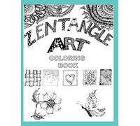 Zentangle Art Coloring Book: Adult Coloring Book for All Ages