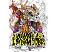 Zentangle Art: Dragonlings: Unleash your creativity with this Zentangle-inspired dragon coloring book filled with intricate designs of baby dragons.