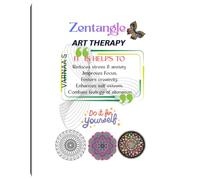 Zentangle Art Therapy: Keep creating, it will change your life.”