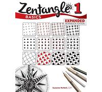Zentangle Basics, Expanded Workbook Edition: A Creative Art Form Where All You Need is Paper, Pencil, & Pen (Design Originals) 25 Original Tangles, Beginner-Friendly Practice Exercises, & Techniques