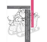 Zentangle Christmas Chaos: A Merry and Mischievous Holiday Coloring Adventure: 72 Playful and Heartwarming Holiday Patterns in Zentangle Style for Laughter, Relaxation, and Festive Fun