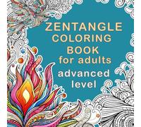Zentangle Coloring Book for Adults: Relax and Practice Mindfulness with Intricate Designs Featuring Animals, Birds, Mandalas, and Flowers