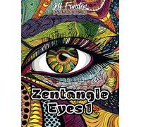 Zentangle Eyes 1: 50 faszinierende Augen-Motive zum Ausmalen - Entspannendes Malbuch für Erwachsene & Jugendliche mit kreativen Mustern und hypnotischen Designs