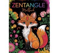 Zentangle Malbuch: mit 100 Motiven für kreative Meditation ,Entspannung und Stessregulation