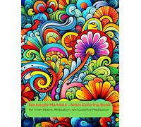 Zentangle Mandala Adut Coloring Book: Stillness in Motion : Coloring Book for Mindfulness, Stress Relief, and Creativity, Relaxation and Teens