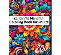 Zentangle Mandala Coloring Book for Adults: Intricate and Calming Mandala Patterns to Relax and Inspire Creativity