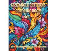 Zentangle Patterns Coloring Book Vol. 1: 100 Detailed Illustrations for Stress Relief and Relaxation