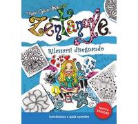 Zentangle. Rilassarsi disegnando. Introduzione e guida operativa