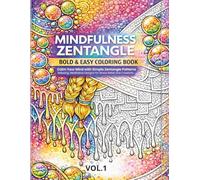 Zentangle Serenity: Mindfulness Coloring Book for Adults with Harmonious Patterns, Stress Relief Designs, and Relaxing Art for Calm and Creativity