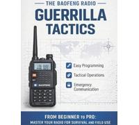 Zeph Guerrero The Baofeng Radio Guerrilla Tactics: From Beginner to (Tascabile)