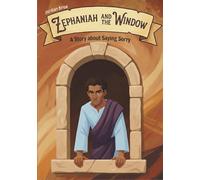Zephaniah and the Window: A Story about Saying Sorry
