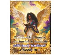 Zephaniah, Haggai, Zechariah & Malachi 4 Books in 1: Bible Study WorkBook
