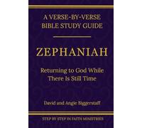 Zephaniah: Returning to God While There Is Still Time : A Verse-by-Verse Walkthrough (SSV Edition)