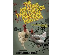 Zephaniah Sole The Amazing Twin Chicken Freedom Fighters (Tascabile)