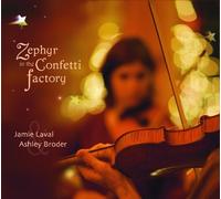 Zephyr in the Confetti Factory by Jamie Laval, Ashley Broder (2007-03-20)