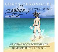 Zephyr the West Wind (Original Book Soundtrack) by R.J. Tolson