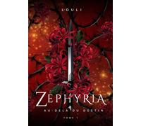Zéphyria: au-delà du destin tome 1
