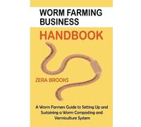 Zera Brooks Worm Farming Business Handbook (Tascabile)