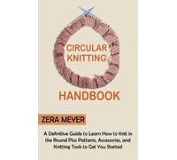 Zera Meyer Circular Knitting Handbook (Copertina rigida)