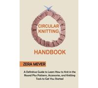 Zera Meyer Circular Knitting Handbook (Tascabile)