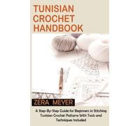 Zera Meyer Tunisian Crochet Handbook (Copertina rigida)
