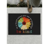 zerbino ingresso casa In un mondo dove puoi essere qualsiasi cosa - Sii gentile, zerbino