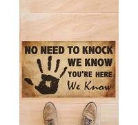 zerbino ingresso casa Non c'è bisogno di bussare, sappiamo che sei qui. Zerbino divertente.