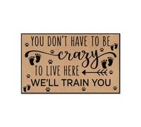 zerbino ingresso casa Non devi essere pazzo per vivere qui Zerbino divertente