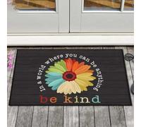 zerbino ingresso casa Sii gentile, zerbino, in un mondo in cui puoi essere qualsiasi cosa.