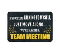 Zerbino Ingresso If You See Me Talking To Myself We're Having A Team Meeting Welcome Tappetini da Bagno Moderno Tappetino Antiscivolo Resistente Tappeto Entrata Interno per Cucina Camera 40X60CM